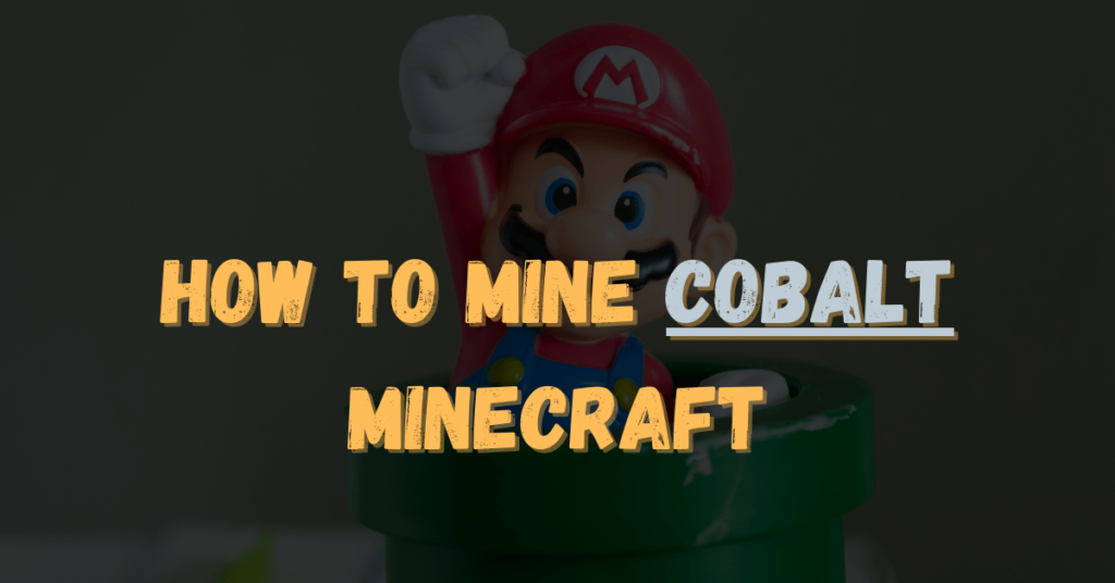 How To Mine Cobalt Minecraft